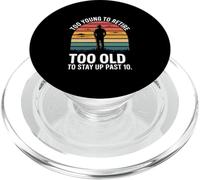 Too Young To Retire Too Old To Stay Up Past 10 Retro PopSockets PopGrip for MagSafe