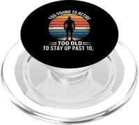 Too Young To Retire Too Old To Stay Up Past 10 Retro PopSockets PopGrip for MagSafe
