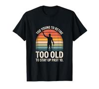 Too Young to Retire Too Old to Stay Up Past 10 Retro T-Shirt