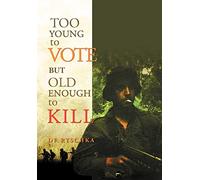 Too Young to Vote But Old Enough to Kill