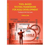 Tool-Based Testing Framework For Agile Development:Testing in The Fast Lane