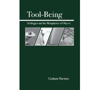 Tool-Being : Heidegger and the Metaphysics of Objects