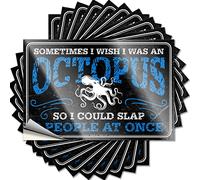Tool Box Stickers Sometimes I Wish was an Octopus, So Could Slap 8 People At Once Funny Sticker 10 Pcs Funny Bumper Stickers Garage Signs for Men Funny(6X9CM)