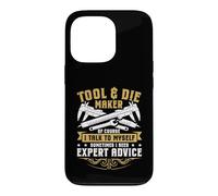Tool & Die Maker - Talk To Myself For Expert Advice Case for iPhone 13 Pro
