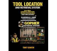 TOOL LOCATION AND RETRIEVAL SYSTEM: Know What Garden and Lawn Tools You Have & Exactly Where to Find Them (TOOLS LOCATION & RETRIEVAL SYSTEM - BOOK SERIES)