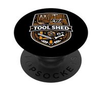 Tool Shed Work Discipline Mindset For Hands On Crafts PopSockets Adhesive PopGrip