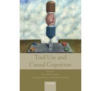 Tool Use and Causal Cognition (Consciousness & Self-Consciousness Series)