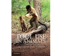Tool Use in Animals: Cognition And Ecology