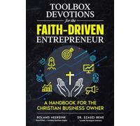 Toolbox Devotions for the Faith-Driven Entrepreneur: A Handbook for the Christian Business Owner