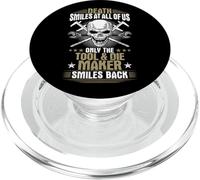 Toolmaker Death Smiles At All Of Us Tool And Die Maker PopSockets PopGrip for MagSafe