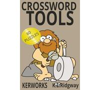 TOOLS: A Crossword Puzzle Book of Everyday Tools 60 Tool-Themed Crosswords for Builders & DIY Fans Fun & Challenging Puzzles About Tools and Hardware ... and Hardware, (Word Search Puzzle Collection)