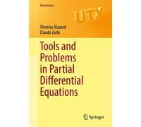 Tools and Problems in Partial Differential Equations (Universitext)