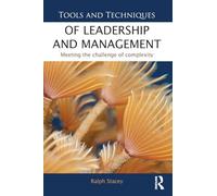 Tools and Techniques of Leadership and Management: Meeting the Challenge of Complexity