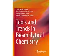 Tools and Trends in Bioanalytical Chemistry