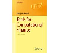 Tools for Computational Finance (Universitext)