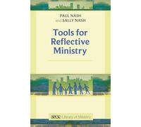 Tools For Reflective Ministry (The SPCK Library of Ministry)