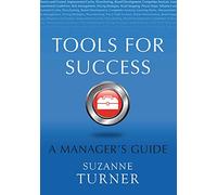 Tools for Success: A Manager's Guide (UK PROFESSIONAL BUSINESS Management / Business)