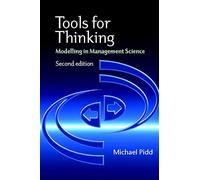 Tools for Thinking: Modelling in Management Science