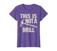 Tools Hammer Funny Carpenter Woodworker This is Not a Drill T-Shirt