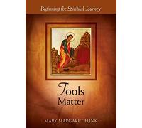 Tools Matter: Beginning the Spiritual Journey (The Matters Series)