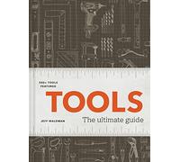Tools: The Ultimate Guide; 500+ Tools Featured