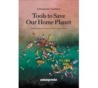 Tools to Save Our Home Planet: A Changemaker's Guidebook