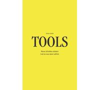 TOOLS: Woran Schreiben scheitert. Und wie man damit aufhört.