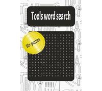 Tools Word Search Booklet: A tools word search with 50+ puzzles | 6x9 workbook | practice learning tool equipment names