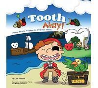 Tooth Ahoy!: Pirate Pete’s Voyage to Healthy Teeth: 1 (Pirate Pete’s Voyages, 1)