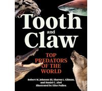 Tooth and Claw: Top Predators of the World