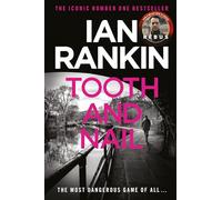 Tooth And Nail: The number one bestselling series that inspired BBC One’s REBUS (A Rebus Novel)
