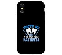 Tooth Be Told We Love Our Patients Case for iPhone X/XS