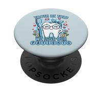 Tooth Be Told We Love Our Patients Dental Team PopSockets Adhesive PopGrip