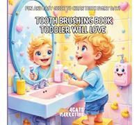 Tooth Brushing Book Toddler Will Love - Fun and Easy Guide to Clean Teeth Every Day: 1 (Tooth Brushing Book Toddler Will Love - multilanguage)