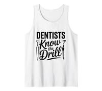 Tooth Doctor Knows The Routine Funny Saying Tank Top