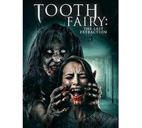 Tooth Fairy 3: The Last Extraction