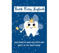 Tooth Fairy Log Book for Boys: Tooth Fairy Logbook for Boys, Tooth Fairy Journal and Tooth Fairy Letters, 6x9 with 80 Pages