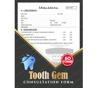 Tooth Gem Consultation Form: Client Intake & Consent Logbook for Teeth Jewelry Service Business | 60 Forms, 120 Single-Sided Pages