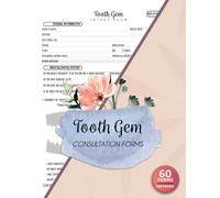 Tooth Gem Consultation Forms: Client Intake & Consent Logbook for Beauty and Dental Technicians | 60 Forms, 120 Single-Sided Pages