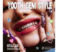 Tooth Gem Style : Bedazzled Smiles From Around The World