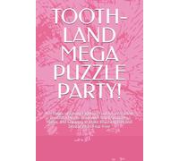TOOTH-LAND MEGA PUZZLE PARTY!: 40+ Pages of Cavity-Fighting Fun! An Interactive Dentistry Puzzle Book with Word Searches, Mazes, and Coloring to Make ... (Solutions Included) | Dentist Gift for Kids