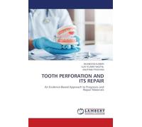 Tooth Perforation and Its Repair: An Evidence-Based Approach to Prognosis and Repair Materials