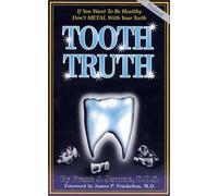 Tooth Truth: A Patient's Guide to Metal-Free Dentistry