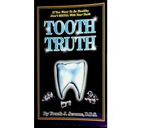 Tooth Truth: A Patient's Guide to Metal-Free Dentistry