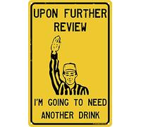 Toothsome Studios Upon Further Review I'm Going to Need Another Drink 12" x 8" Funny Tin Football Sign Man Cave Garage Home Sports Bar Decor