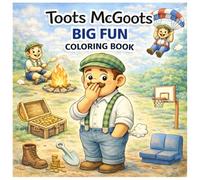 Toots McGoots: Big Fun Coloring Book
