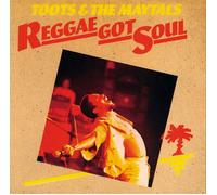 Toots & the Maytals - Reggae Got Soul
