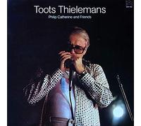 Toots Thielemans - Philip Catherine And Friends