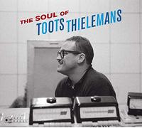 Toots Thielemans - The Soul Of Toots Thielemans + 8 Bonus Tracks! Cover Art By Jean-Pierre Leloir.