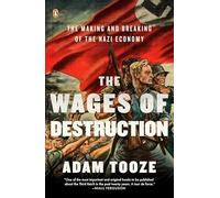 The Wages of Destruction: The Making and Breaking of the Nazi Economy